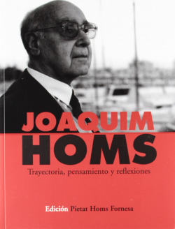 Joaquim homs trayectoria pensamiento y reflexiones