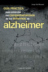 Guía práctica para entender los comportamientos de enfermos de Alzheimer