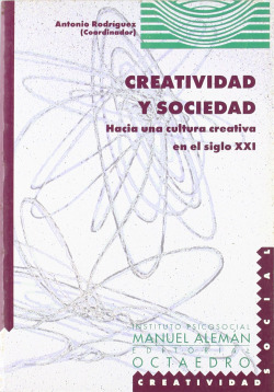 Creatividad y sociedad : hacia una cultura creativa en el si