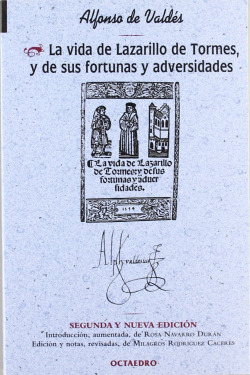 La vida de Lazarillo de Tormes, y de sus fortunas y adversidades