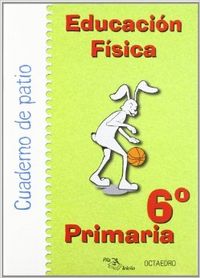 EDUCACION FISICA (6O.PRIMARIA) (CUAD.PATIO) PILA TELEÑA