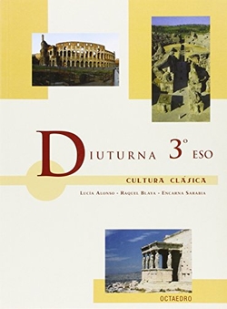 (04).DIUTURNA 3ºESO CULTURA CLASICA