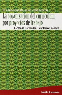 La organización del currículum por proyectos de trabajo