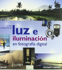 Guia completa de luz e iluminacion en fotografia digital
