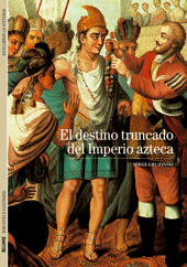 El destino truncado del imperio azteca