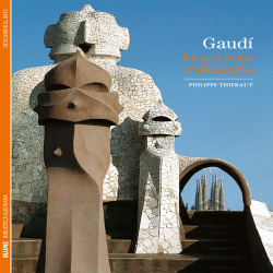 Gaudí arquitecto visionario