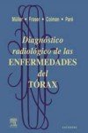 Diagnóstico radiológico de las enfermedades del tórax