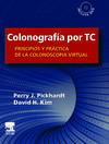 Colonografía por TC: Principios y práctica de la colonoscopia virtual + DVD