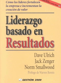 Liderazgo basado en resultados, cómo los líderes fortalecen la empresa e increme