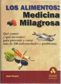 Los alimentos, medicina milagrosa