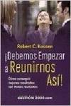 Debemos empezar a reunirnos así