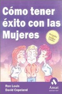 Cómo tener éxito con las mujeres