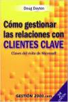 Cómo gestionar las relaciones con clientes clave