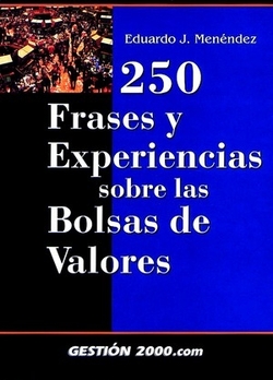 250 frases y experiencias sobre las bolsas de valores