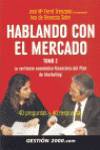 Hablando con el mercado