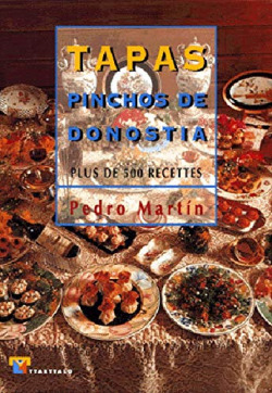 Tapas pinchos de Donostia (francés). Plus de 500 recetes