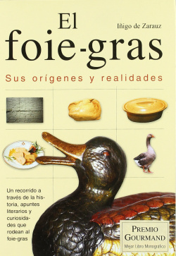 El foie-gras. Sus orígenes y realidades