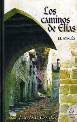Los caminos de Elías. El ayalés I