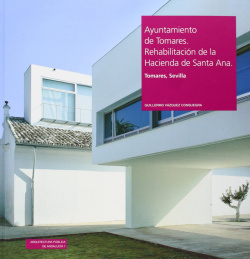 Ayuntamiento de tomares rehabilitacion hacienda santa ana