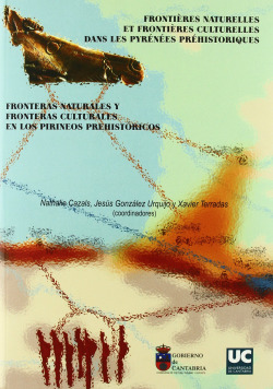 FRONTERAS NATURALES Y FRONTERAS CULTURALES EN LOS PIRINEOS PREHISTÓRICOS