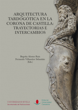 ARQUITECTURA TARDOGÓTICA EN LA CORONA DE CASTILLA