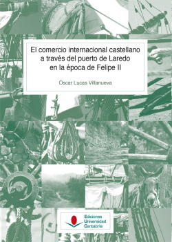 EL COMERCIO INTERNACIONAL CASTELLANO A TRAVÈS DEL PUERTO DE LAREDO EN LA ÈPOCA DE FELIPE II