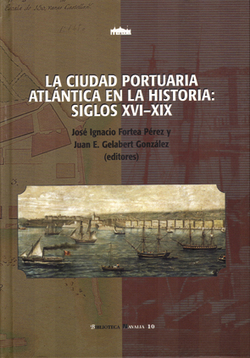 Ciudad portuaria atlántica en la historia: Siglos XVI-XIX