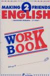 MAKING FRIENDS 2.(4O.PRIMARIA).WORKBOOK