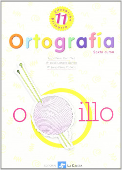 (01).ORTOGRAFIA CALESA 11. (6O.PRIMARIA)