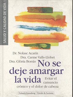 NO SE DEJE AMARGAR LA VIDA