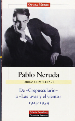 De 'Crepusculario' a 'Las uvas y el viento' (1923-1954)