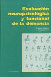EVALUACION NEOROPSICOLOGICA Y FUNCIONAL DE LA DEMENCIA