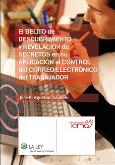 Delite de descubrimiento y revelacion de secretos en su aplicacion al control del correo electronico del trabajador
