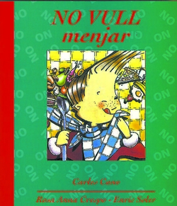No vull menjar
