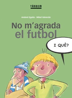 No m'agrada el futbol, i que?