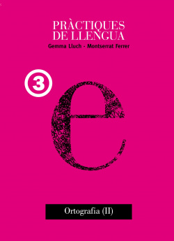 PRACTIQUES LLENGUA 3 (08/ORTOGRAFIA II)