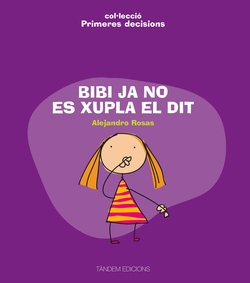 BIBI JA NO ES XUPLA EL DIT - PRIMERES DECISIONS