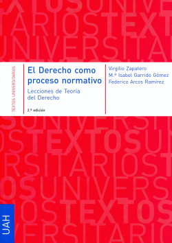 El derecho como proceso normativo. Lecciones de teoría del derecho