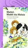 Markel, Maddi eta Maluta