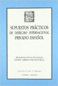 SUPUESTOS PRACTICOS DERECHO INTERNACIONAL PRIVADO ESPAÑOL