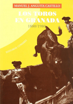 Los toros en granada 1880/1980