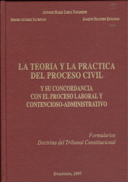 LA TEORÍA Y LA PRÁCTICA DEL PROCESO CIVIL