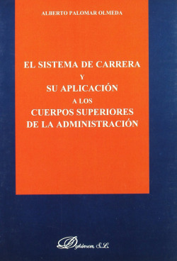 El sistema de Carrera y su aplicación a los cuerpos superiores de la Administración