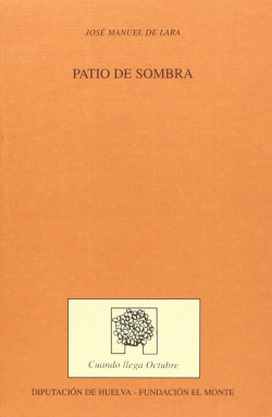 PATIO DE SOMBRA.(CUANDO LLEGA OCTUBRE)