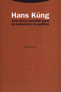 Una ética mundial para la economía y la política