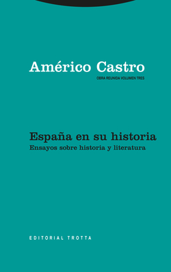 España en su historia: ensayos sobre historia y literatura
