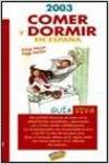 Comer y dormir en España 2003