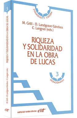 Riqueza solidaridad en obra Lucas.(Evangelio y Cultura)