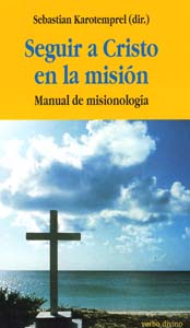 Seguir a Cristo en mision.(Mision sin fronteras)