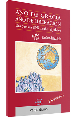 Año Gracia. Año liberacion.(Palabra y Vida)